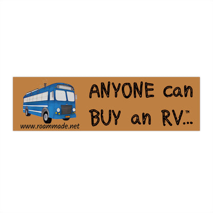 Anyone can... Bumper Sticker - Blue Bird Skoolie