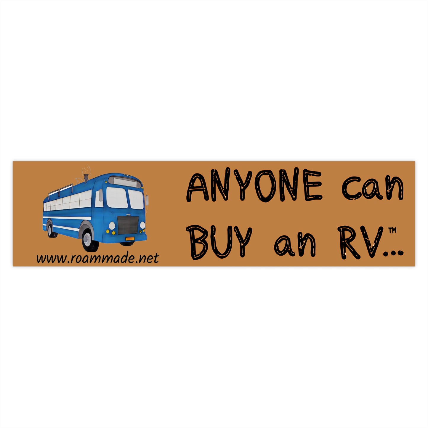 Anyone can... Bumper Sticker - Blue Bird Skoolie