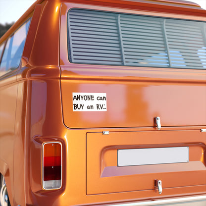 Anyone can... Bumper Sticker