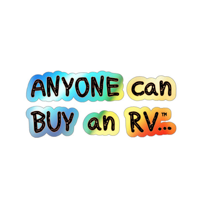 Anyone can... Holographic Die-cut Stickers