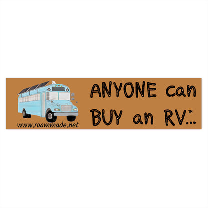 Anyone can... Bumper Sticker - Skoolie