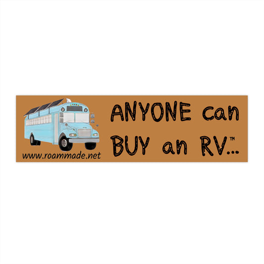 Anyone can... Bumper Sticker - Skoolie